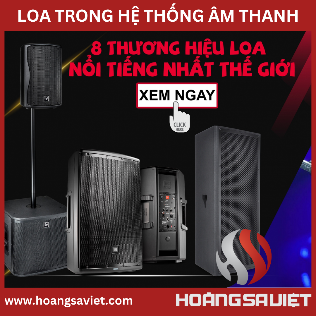 Những thương hiệu loa nổi tiếng hàng đầu thế giới