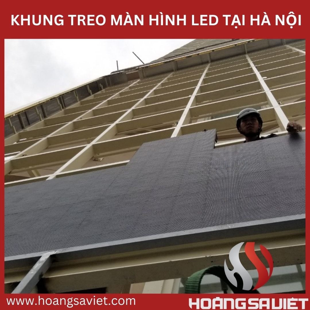 thi công khung treo màn hình LED trên tòa nhà tại Hà Nội