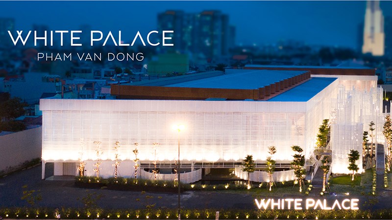 White Palace Phạm Văn Đồng White Palace Phạm Văn Đồng