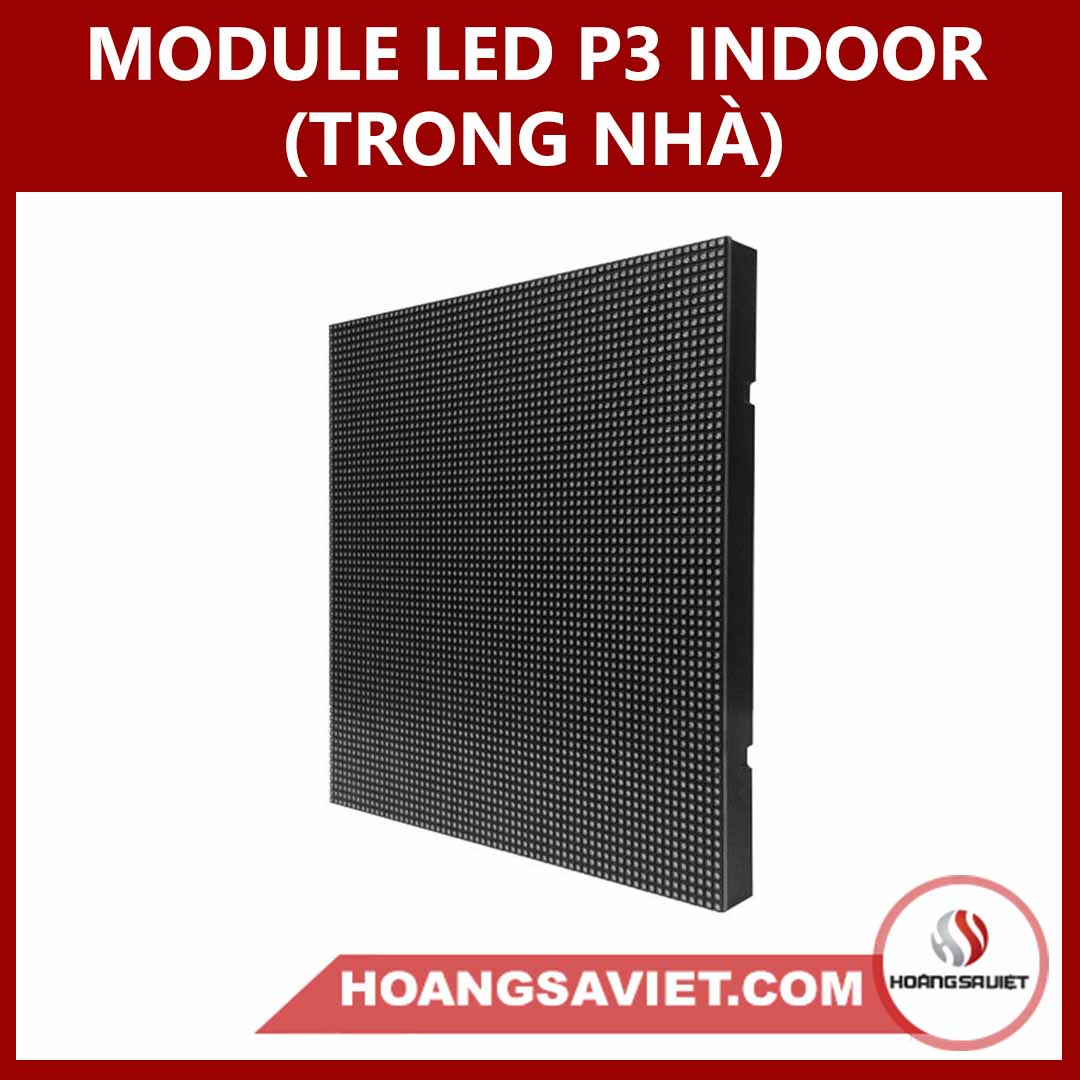 MODULE LED P3 INDOOR (TRONG NHÀ)