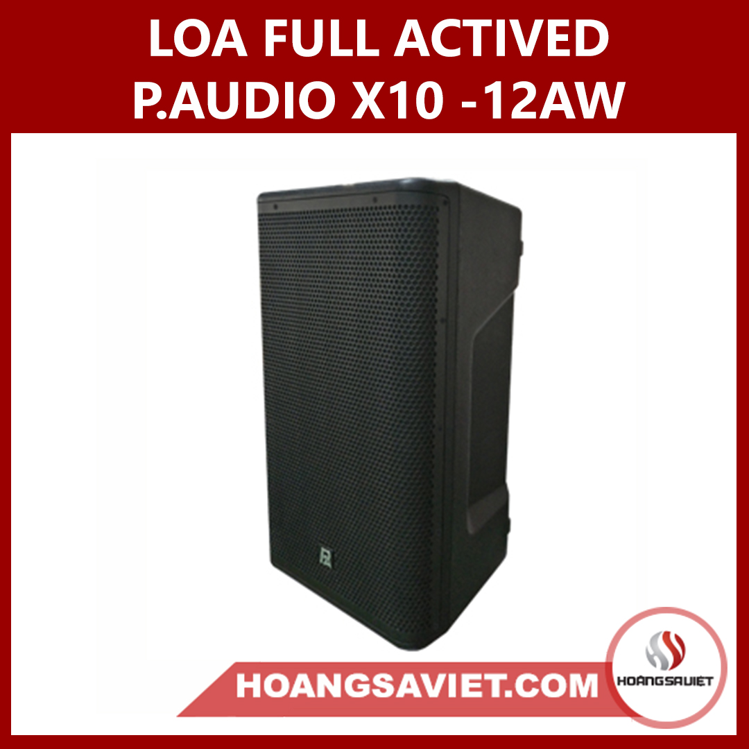Loa Full P.audio X10-12AW Liền Công Suất Actived