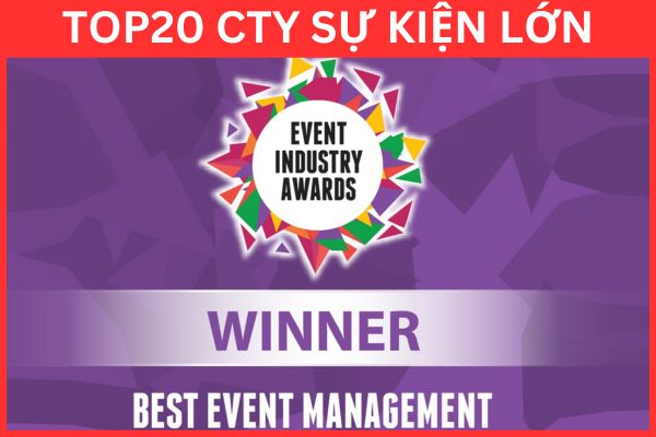 TOP20 CÔNG TY SỰ KIỆN LỚN TẠI VIỆT NAM