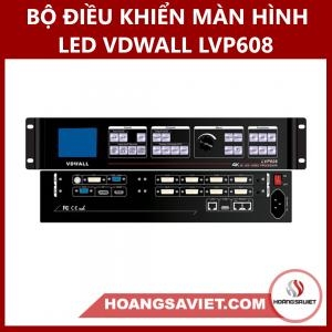 Bộ Điều Khiển Màn Hình LED VDWALL LVP608 (Video Processor)