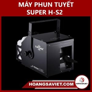 Máy Phun Tuyết Super H-S2 Máy Phun Tuyết Super H-S2