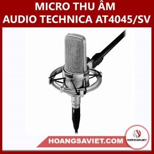 Micro Thu Âm Audio Technica AT4047/SV Micro Thu Âm Audio Technica AT4047/SV