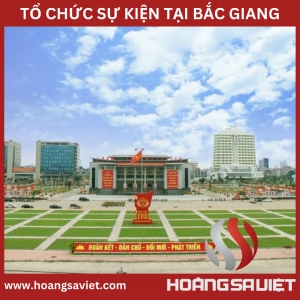 Tổ Chức Sự Kiện Bắc Giang Tổ Chức Sự Kiện Bắc Giang