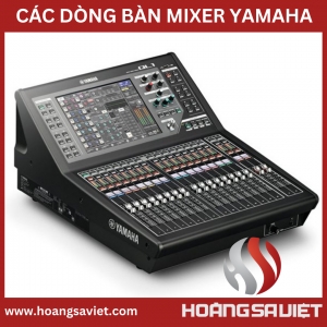 Các Dòng Bàn Mixer Yamaha Nổi Tiếng Hiện Nay