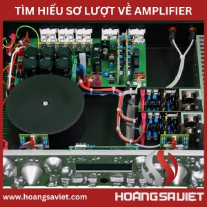 Amplifier Là Gì? Cấu Tạo Và Nguyên Lý Hoạt Động