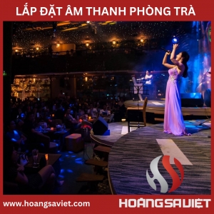 Tư Vấn Lắp Đặt Hệ Thống Âm Thanh Phòng Trà Sân Khấu