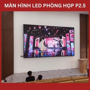 Màn Hình Led Hội Trường, Màn Led Phòng Họp P2.5 Màn Hình Led Hội Trường, Màn Led Phòng Họp P2.5